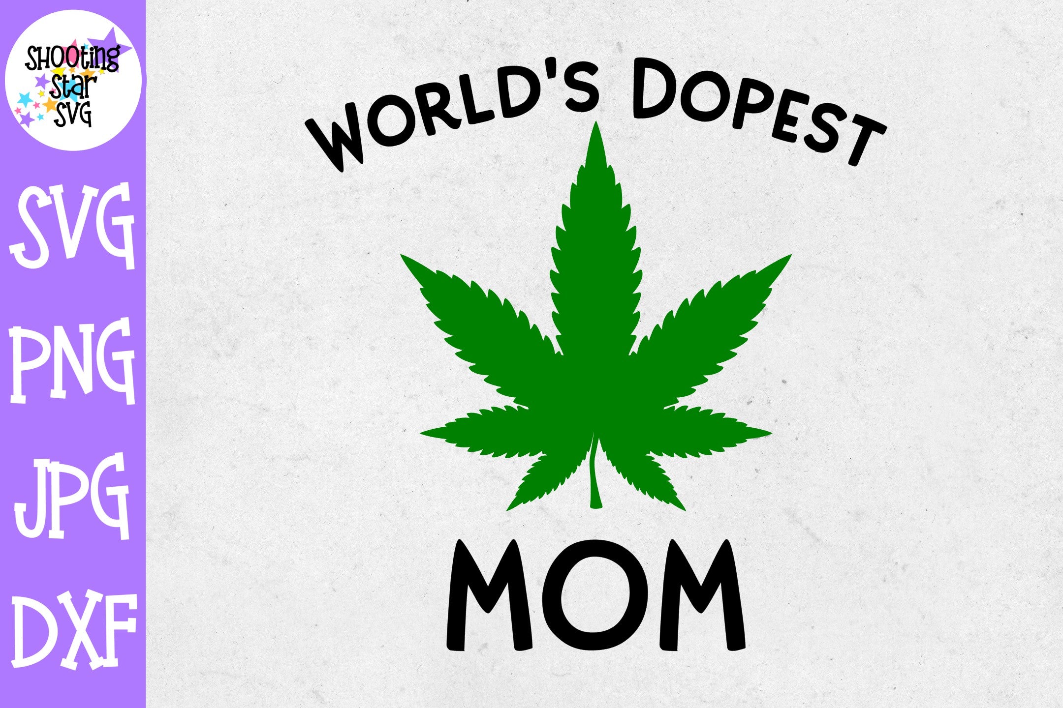 World's Dopest Mom svg - Weed SVG - Marijuana SVG - Rolling Tray SVG