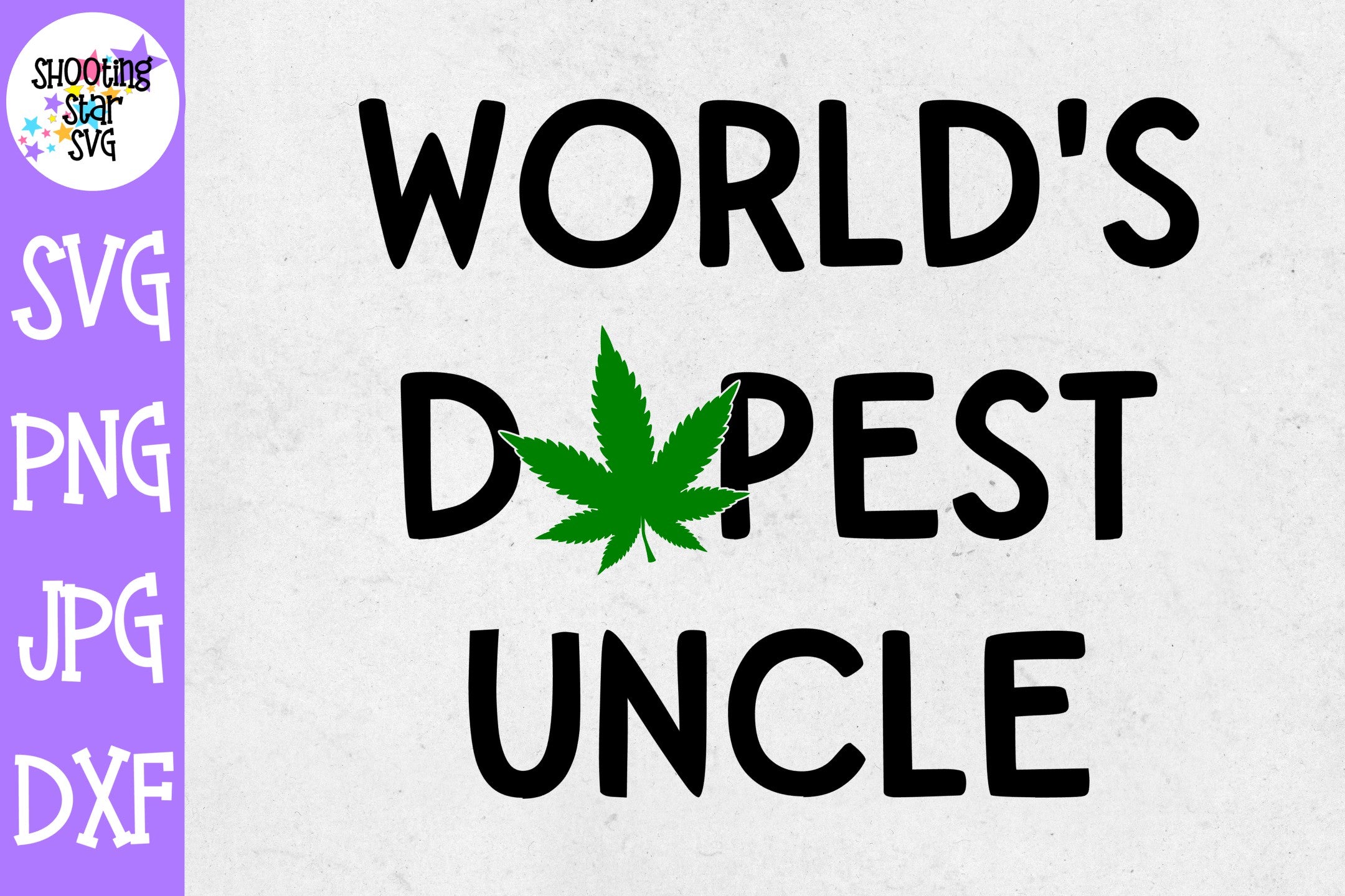World's Dopest Uncle svg - Weed SVG - Marijuana SVG - Rolling Tray SVG